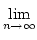 $\displaystyle \lim\limits_{{n\to\infty}}^{}$