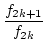 $\displaystyle {\frac{{f_{2k+1}}}{{f_{2k}}}}$