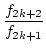 $\displaystyle {\frac{{f_{2k+2}}}{{f_{2k+1}}}}$