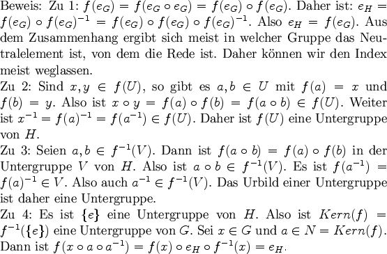 \begin{Beweis}
% latex2html id marker 3227Zu \ref{Gruppe:neutralelement}: $f(...
...x\circ a\circ a^{-1})= f(x)\circ e_{H}\circ
f^{-1}(x)=e_{H}.$
\par
\end{Beweis}